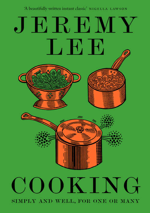 Book cover of Cooking: Simply And Well, For One Or Many (ePub edition)