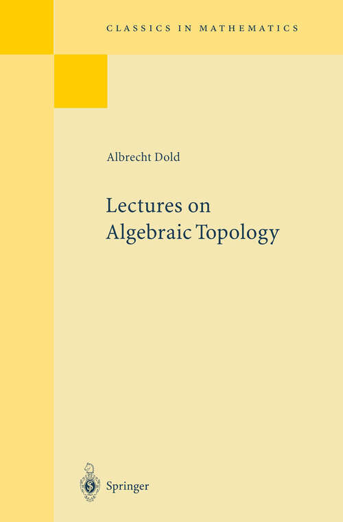 Book cover of Lectures on Algebraic Topology (2nd ed. 1995) (Classics in Mathematics)