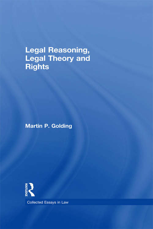 Book cover of Legal Reasoning, Legal Theory and Rights