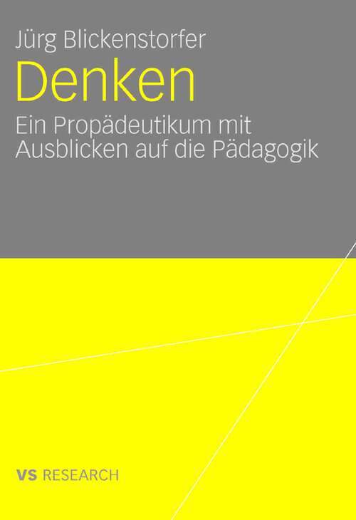 Book cover of Denken.: Ein Propädeutikum mit Ausblicken auf die Pädagogik (2007)