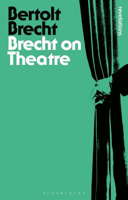 Book cover of Brecht On Theatre (Bloomsbury Revelations)