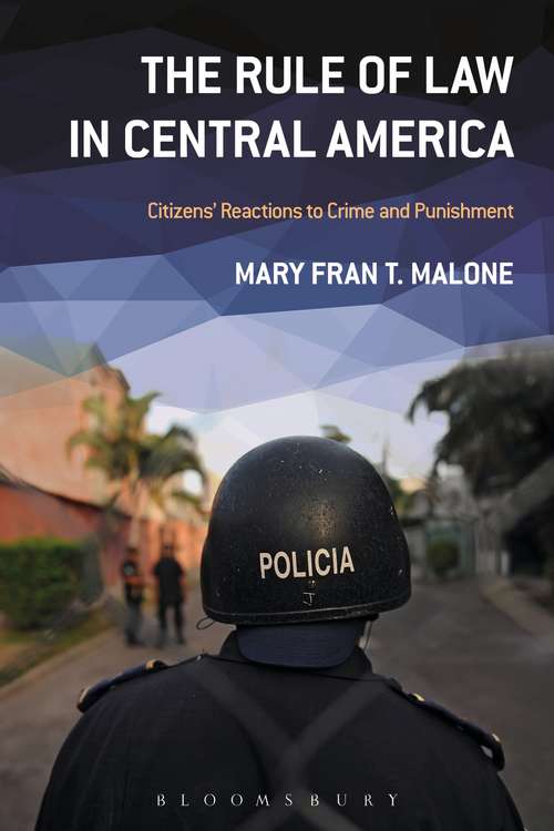 Book cover of The Rule of Law in Central America: Citizens' Reactions to Crime and Punishment