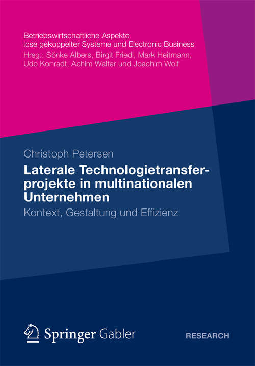 Book cover of Laterale Technologietransferprojekte in multinationalen Unternehmen: Kontext, Gestaltung und Erfolg (2012) (Betriebswirtschaftliche Aspekte lose gekoppelter Systeme und Electronic Business)