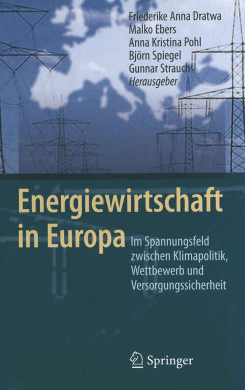 Book cover of Energiewirtschaft in Europa: Im Spannungsfeld zwischen Klimapolitik, Wettbewerb und Versorgungssicherheit (2010)