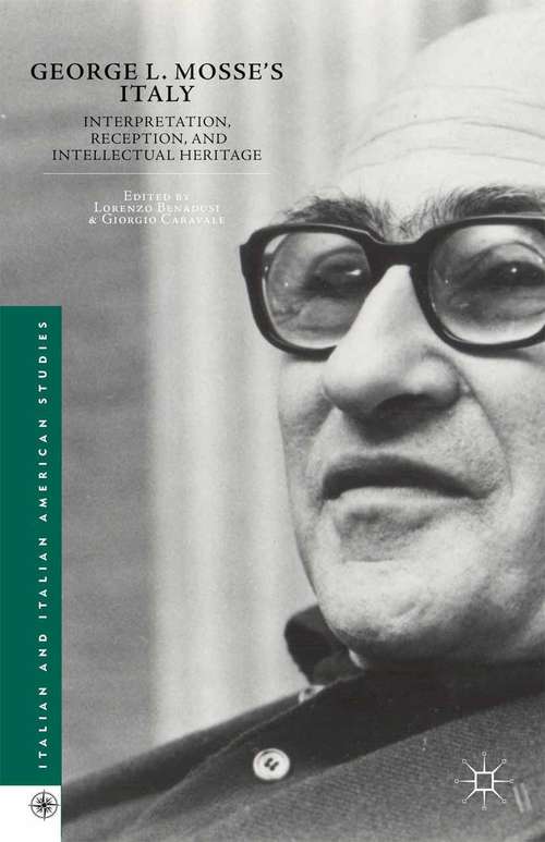 Book cover of George L. Mosse's Italy: Interpretation, Reception, and Intellectual Heritage (2014) (Italian and Italian American Studies)
