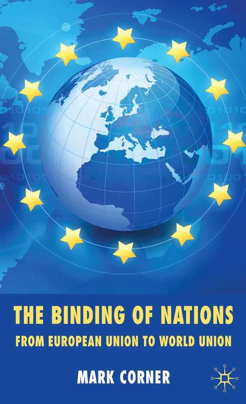 Book cover of The Binding of Nations: From European Union to World Union (2010)