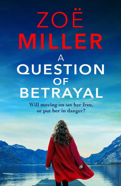 Book cover of A Question of Betrayal: Will moving on set her free, or put her in danger?