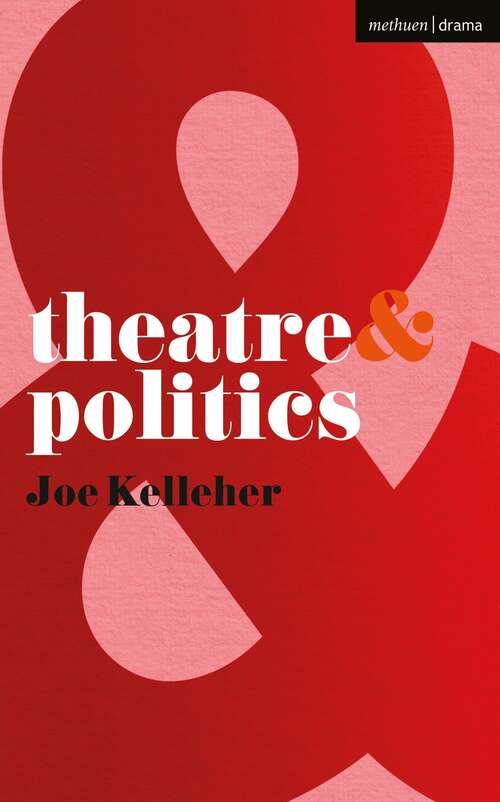 Book cover of Theatre and Politics (2009) (Theatre And)