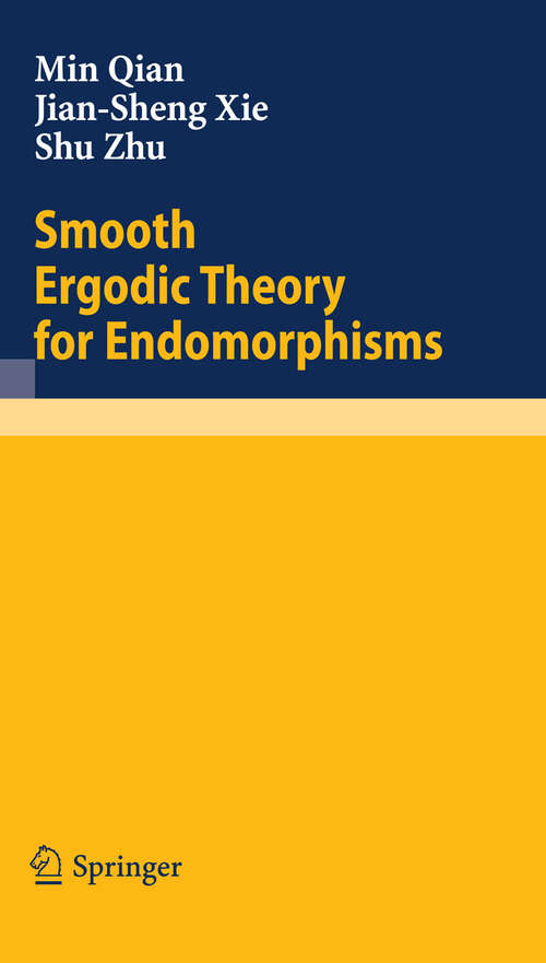 Book cover of Smooth Ergodic Theory for Endomorphisms (2009) (Lecture Notes in Mathematics #1978)