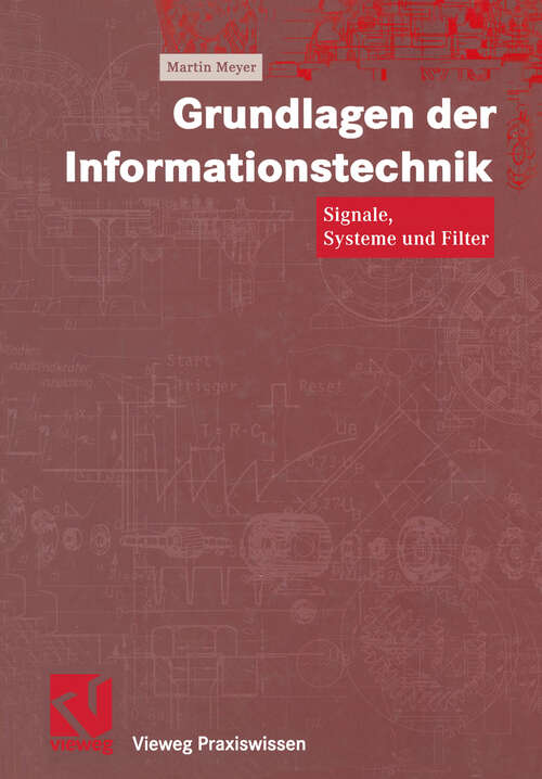 Book cover of Grundlagen der Informationstechnik: Signale, Systeme und Filter (2002) (Vieweg Praxiswissen)