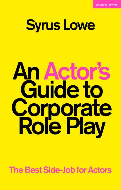 Book cover of An Actor’s Guide to Corporate Role Play: The Best Side-Job for Actors