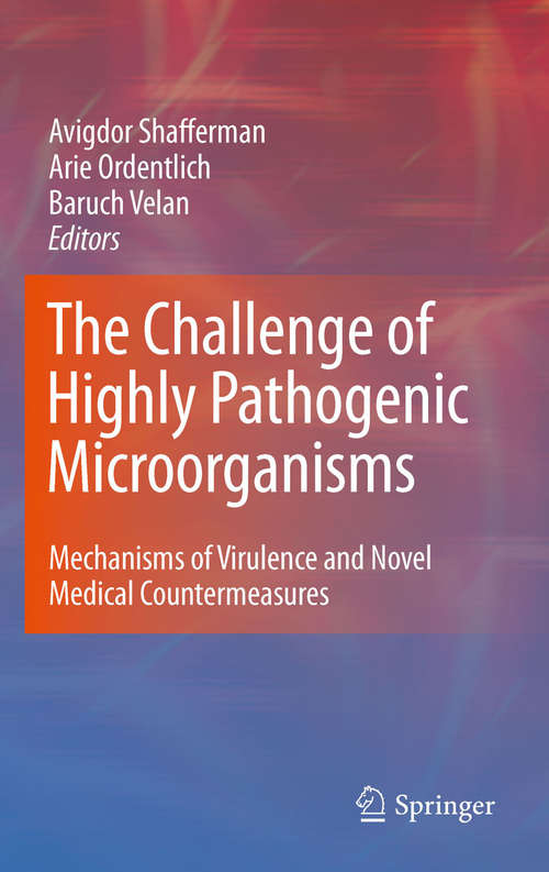 Book cover of The Challenge of Highly Pathogenic Microorganisms: Mechanisms of Virulence and Novel Medical Countermeasures (2010)