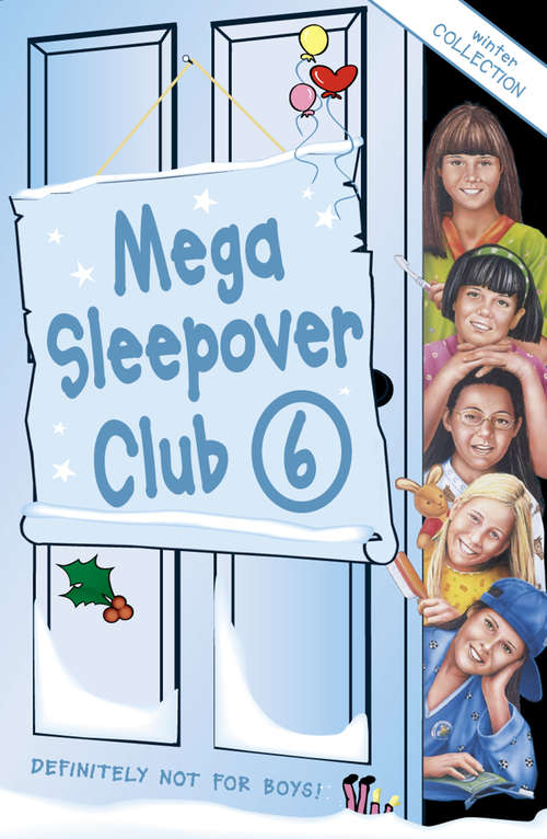 Book cover of Mega Sleepover 6: Winter Collection (ePub Omnibus edition) (The Sleepover Club)