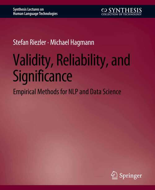 Book cover of Validity, Reliability, and Significance: Empirical Methods for NLP and Data Science (Synthesis Lectures on Human Language Technologies)