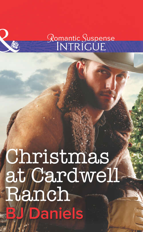 Book cover of Christmas At Cardwell Ranch: Texas Born Deliverance At Cardwell Ranch A Last Chance Christmas Her Colton Lawman (ePub First edition) (Mills And Boon Intrigue Ser.)