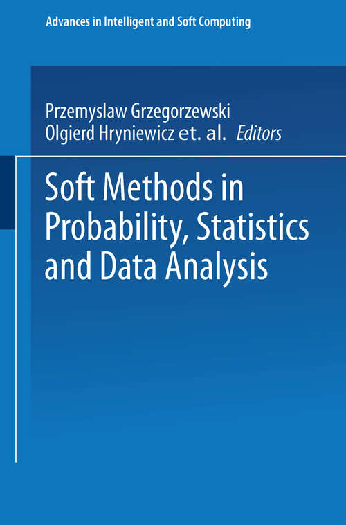 Book cover of Soft Methods in Probability, Statistics and Data Analysis (2002) (Advances in Intelligent and Soft Computing #16)