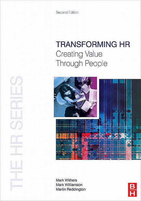 Book cover of Transforming HR: Creating Value Through People (2) (The\hr Series, Ser.)