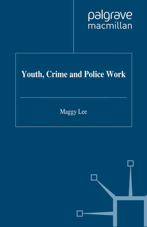 Book cover of Youth, Crime and Policework (1998)