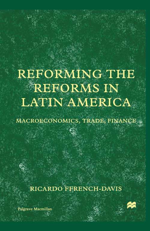 Book cover of Reforming the Reforms in Latin America: Macroeconomics, Trade, Finance (1st ed. 2000) (St Antony's Series)