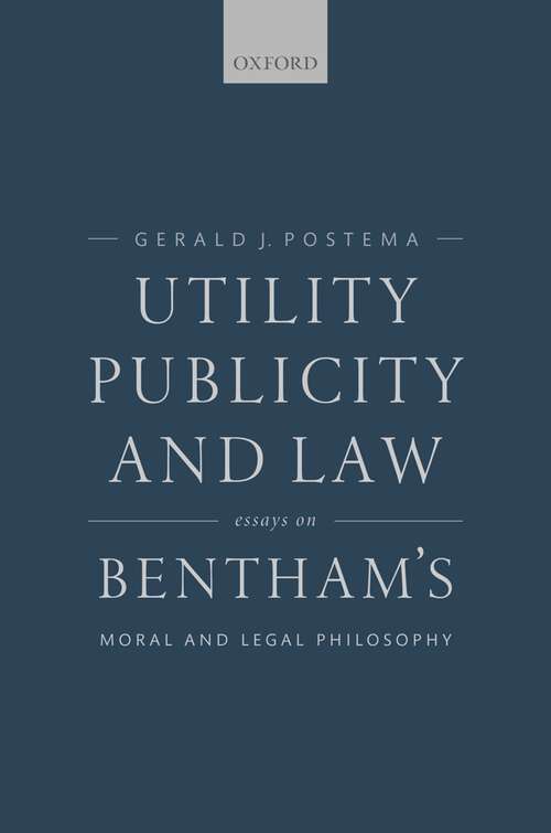 Book cover of Utility, Publicity, and Law: Essays on Bentham's Moral and Legal Philosophy