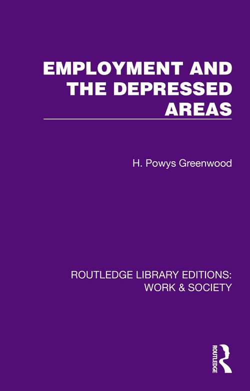 Book cover of Employment and the Depressed Areas (Routledge Library Editions: Work & Society)