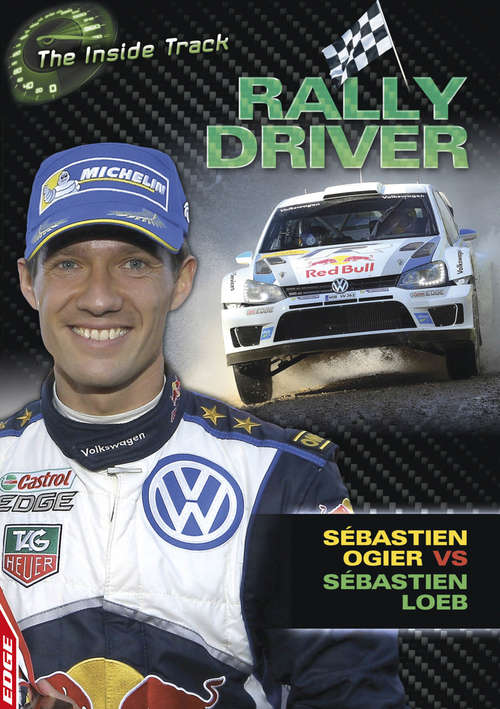 Book cover of Rally Driver - Sébastien Ogier vs Sébastien Loeb (PDF) (EDGE: The Inside Track #4)
