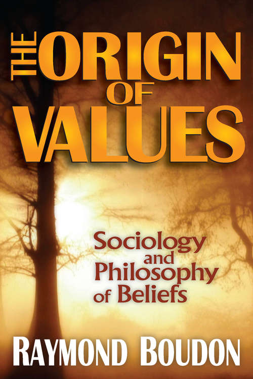 Book cover of The Origin of Values: Reprint Edition: Sociology and Philosophy of Beliefs (2)