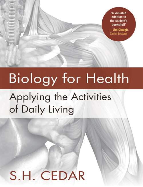 Book cover of Biology for Health: Applying the Activities of Daily Living (2012)