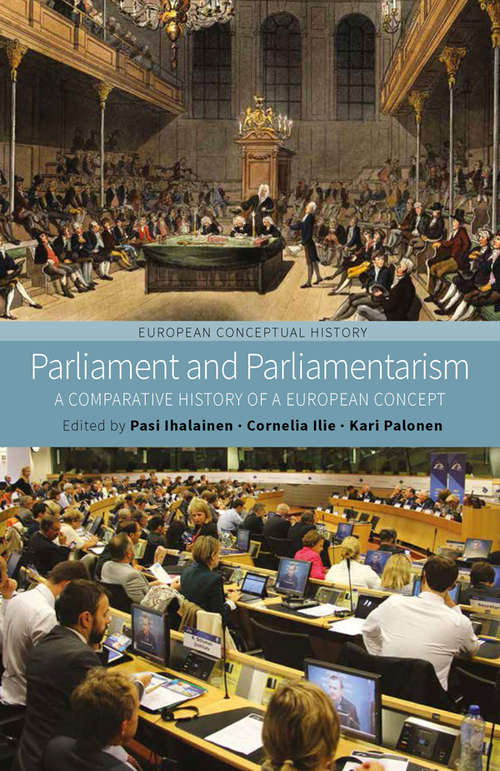 Book cover of Parliament and Parliamentarism: A Comparative History of a European Concept (European Conceptual History #2)