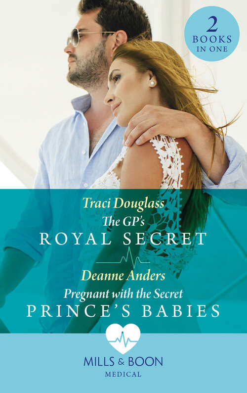 Book cover of The Gp's Royal Secret / Pregnant With The Secret Prince's Babies: The Gp's Royal Secret / Pregnant With The Secret Prince's Babies (ePub edition)