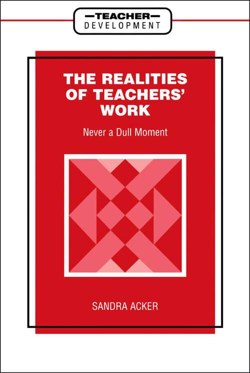 Book cover of Realities of Teachers' Work: Never a Dull Moment