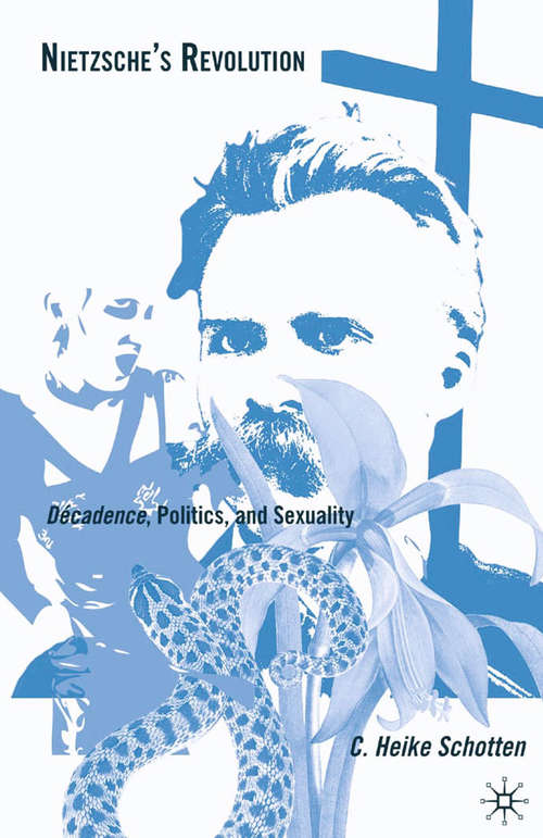 Book cover of Nietzsche's Revolution: Décadence, Politics, and Sexuality (2009)