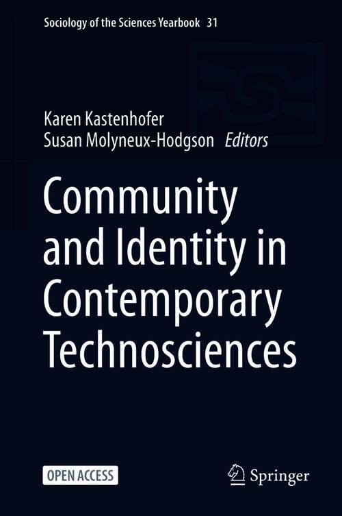 Book cover of Community and Identity in Contemporary Technosciences (1st ed. 2021) (Sociology of the Sciences Yearbook #31)