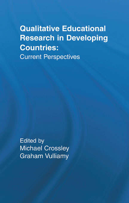 Book cover of Qualitative Educational Research in Developing Countries: Current Perspectives (Reference Books in International Education)