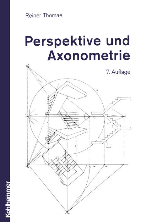 Book cover of Perspektive und Axonometrie (7. Aufl. 1976)