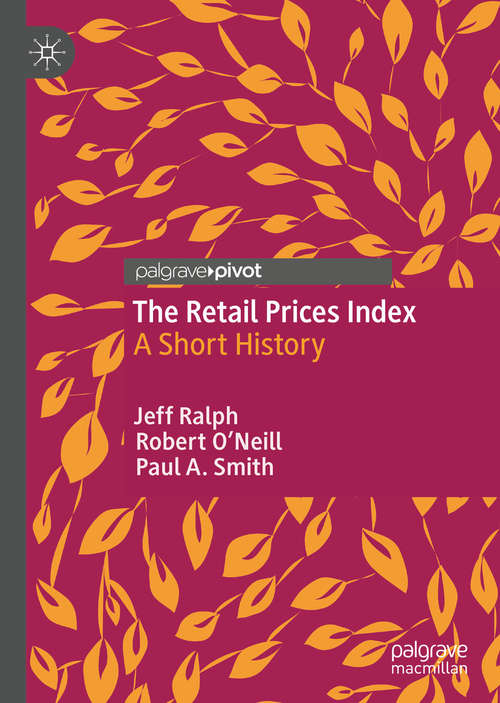 Book cover of The Retail Prices Index: A Short History (1st ed. 2020)