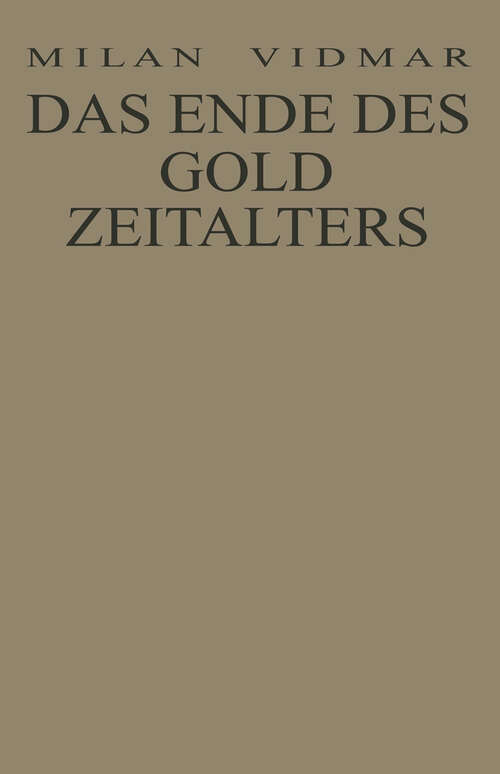 Book cover of Das Ende des Goldzeitalters: Die Menschheit im Umbruch (1941)