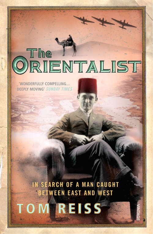 Book cover of The Orientalist: In Search of a Man caught between East and West