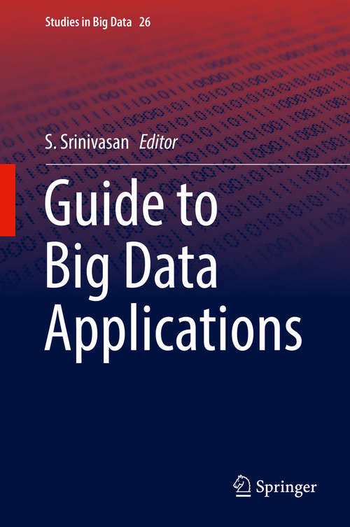 Book cover of Guide to Big Data Applications (Studies in Big Data #26)