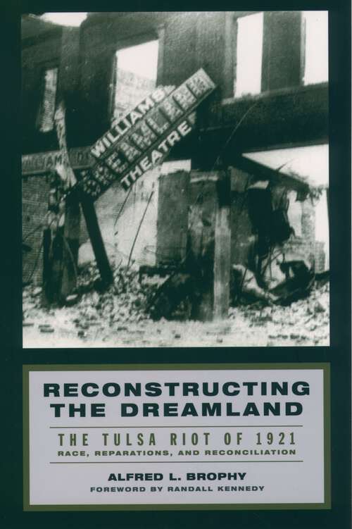 Book cover of Reconstructing the Dreamland: The Tulsa Riot of 1921: Race, Reparations, and Reconciliation