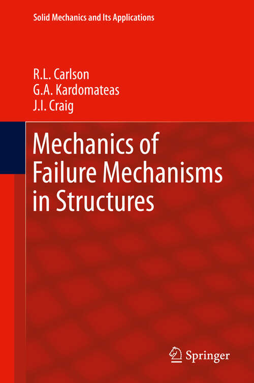 Book cover of Mechanics of Failure Mechanisms in Structures (2012) (Solid Mechanics and Its Applications #187)