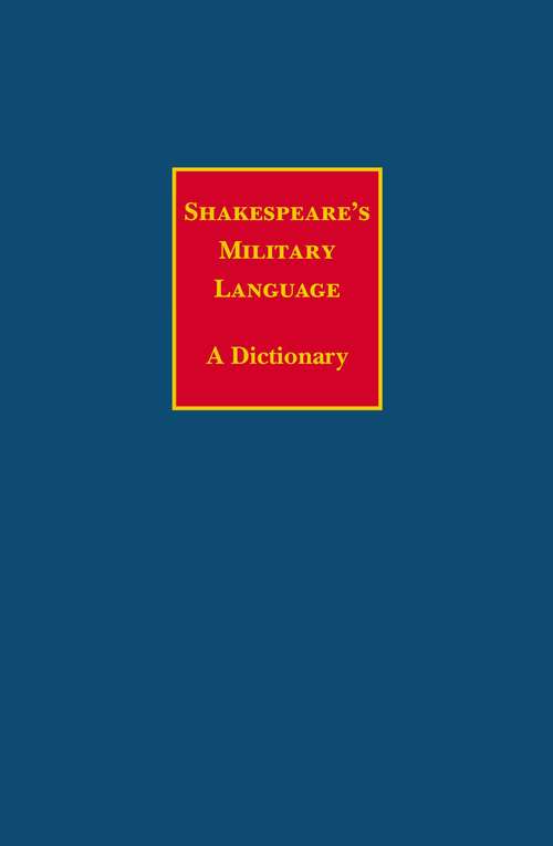 Book cover of Shakespeare's Military Language (Continuum Shakespeare Dictionaries)