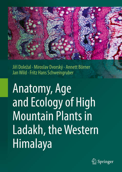 Book cover of Anatomy, Age and Ecology of High Mountain Plants in Ladakh, the Western Himalaya