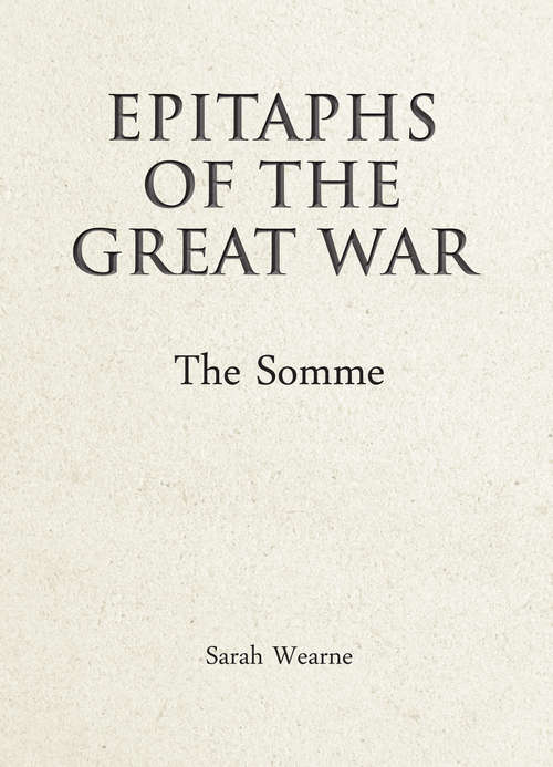 Book cover of Epitaphs of the Great War: The Somme