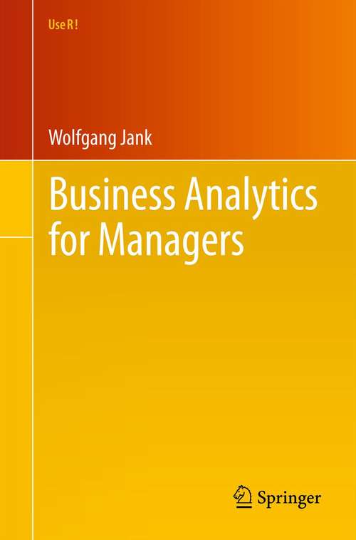 Book cover of Business Analytics for Managers (2011) (Use R!)