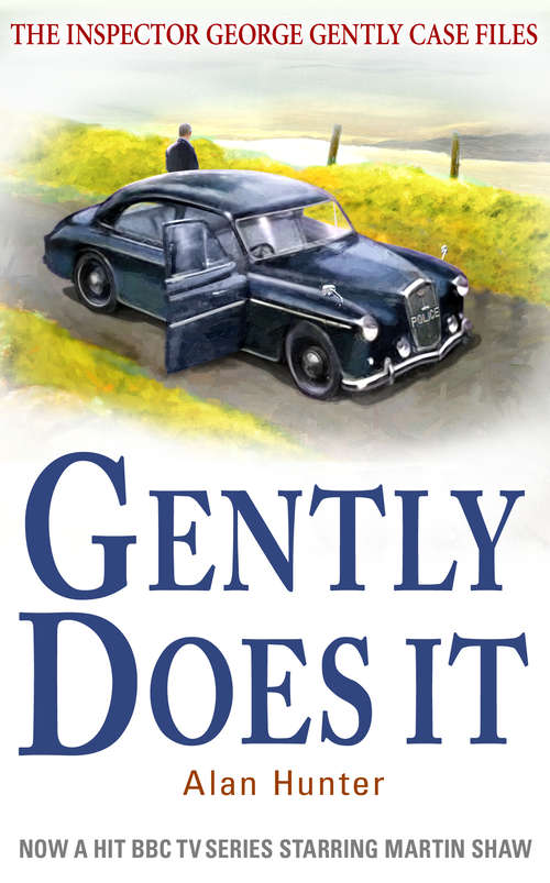 Book cover of Gently Does It (George Gently #1)