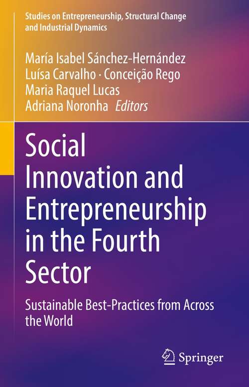 Book cover of Social Innovation and Entrepreneurship in the Fourth Sector: Sustainable Best-Practices from Across the World (1st ed. 2021) (Studies on Entrepreneurship, Structural Change and Industrial Dynamics)