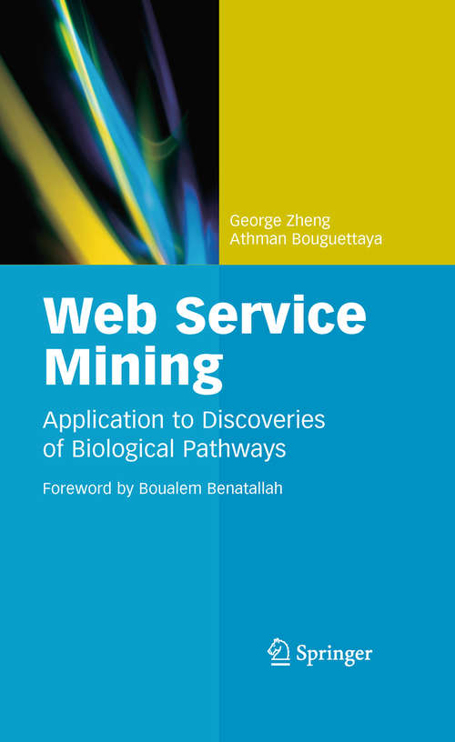 Book cover of Web Service Mining: Application to Discoveries of Biological Pathways (2010)