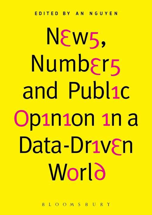 Book cover of News, Numbers and Public Opinion in a Data-Driven World