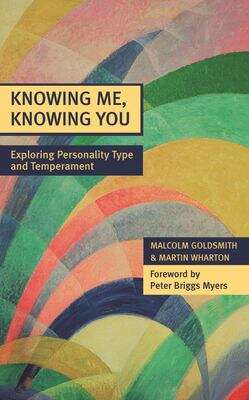 Book cover of Knowing Me, Knowing You: Exploring Personality Type And Temperament (2)